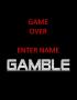 Gamble - last post by GAMBLE